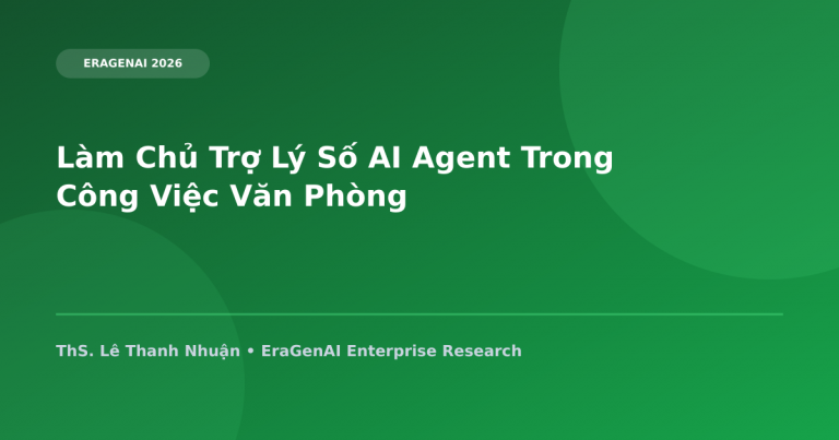 Làm Chủ Trợ Lý Số AI Agent Trong Công Việc Văn Phòng
