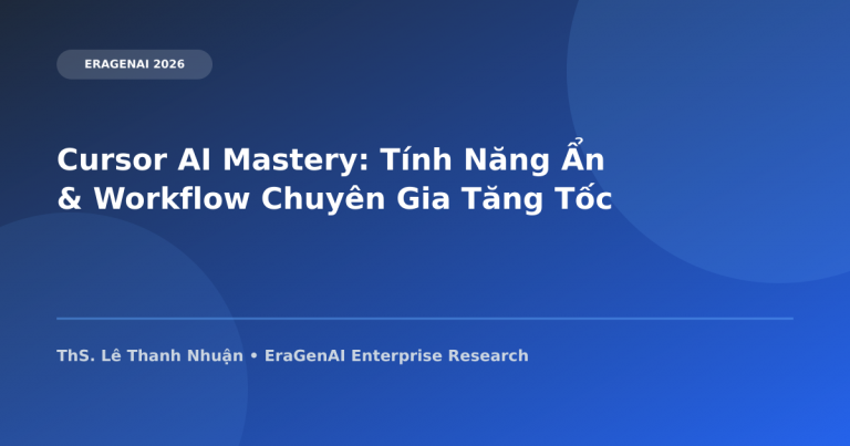 Cursor AI Mastery: Tính Năng Ẩn & Workflow Chuyên Gia Tăng Tốc 10x