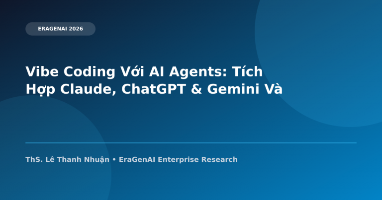 Vibe Coding Với AI Agents: Tích Hợp Claude, ChatGPT & Gemini Vào Code