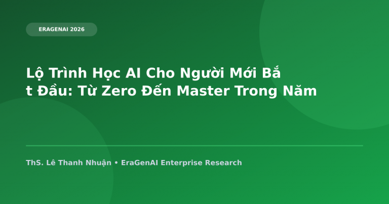 Lộ Trình Học AI Cho Người Mới Bắt Đầu: Từ Zero Đến Master Trong Năm 2026