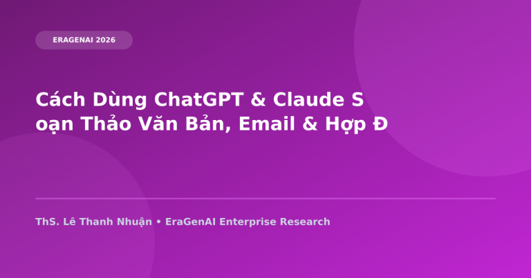 Cách Dùng ChatGPT & Claude Soạn Thảo Văn Bản, Email & Hợp Đồng Văn Phòng Trong 30 Giây