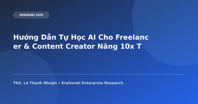 Hướng Dẫn Tự Học AI Cho Freelancer & Content Creator Nâng 10x Thu Nhập