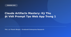 Claude Artifacts Mastery: Kỹ Thuật Viết Prompt Tạo Web App Trong 1 Click