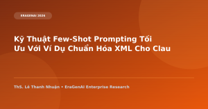 Kỹ Thuật Few-Shot Prompting Tối Ưu Với Ví Dụ Chuẩn Hóa XML Cho Claude & ChatGPT