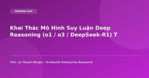 Khai Thác Mô Hình Suy Luận Deep Reasoning (o1 / o3 / DeepSeek-R1) Trong Logic Phức Tạp