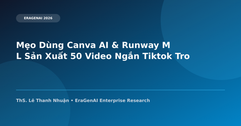 Mẹo Dùng Canva AI & Runway ML Sản Xuất 50 Video Ngắn Tiktok Trong 1 Ngày