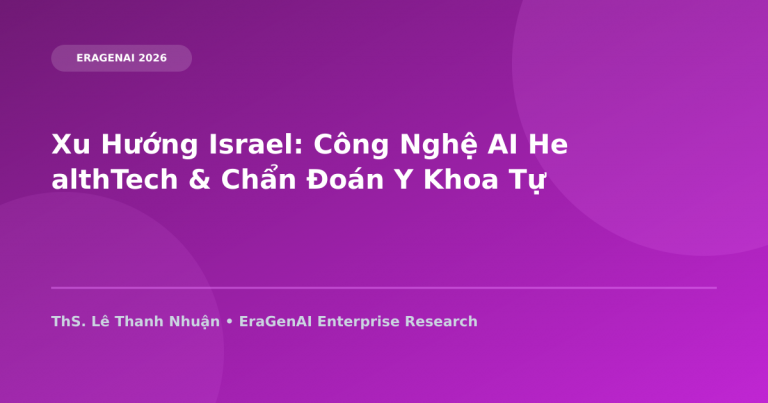 Xu Hướng Israel: Công Nghệ AI HealthTech & Chẩn Đoán Y Khoa Tự Động Bằng Machine Learning