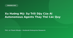 Xu Hướng Mỹ: Sự Trỗi Dậy Của AI Autonomous Agents Thay Thế Các Quy Trình SaaS Truyền Thống