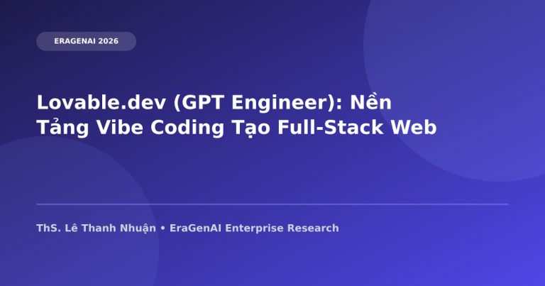 Lovable.dev (GPT Engineer): Nền Tảng Vibe Coding Tạo Full-Stack Web App Siêu Tốc