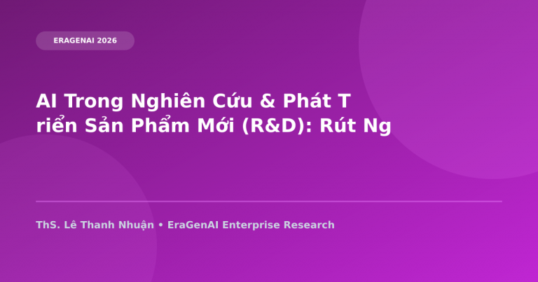 AI Trong Nghiên Cứu & Phát Triển Sản Phẩm Mới (R&D): Rút Ngắn Chu Kỳ Go-To-Market