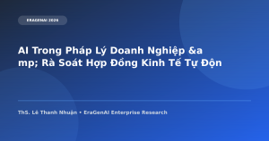 AI Trong Pháp Lý Doanh Nghiệp & Rà Soát Hợp Đồng Kinh Tế Tự Động