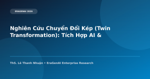 Nghiên Cứu Chuyển Đổi Kép (Twin Transformation): Tích Hợp AI & Chuyển Đổi Xanh ESG Cho Doanh Nghiệp 2026