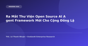 Ra Mắt Thư Viện Open Source AI Agent Framework Mới Cho Cộng Đồng Lập Trình Viên