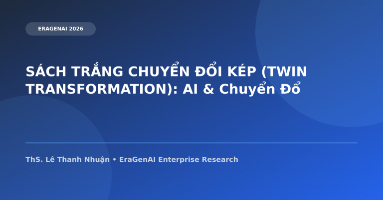 SÁCH TRẮNG CHUYỂN ĐỔI KÉP (TWIN TRANSFORMATION): AI & Chuyển Đổi Xanh ESG 2026