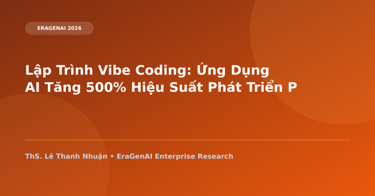 Lập Trình Vibe Coding: Ứng Dụng AI Tăng 500% Hiệu Suất Phát Triển Phần Mềm