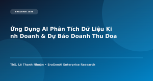 Ứng Dụng AI Phân Tích Dữ Liệu Kinh Doanh & Dự Báo Doanh Thu Doanh Nghiệp