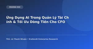 Ứng Dụng AI Trong Quản Lý Tài Chính & Tối Ưu Dòng Tiền Cho CFO