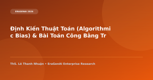 Định Kiến Thuật Toán (Algorithmic Bias) & Bài Toán Công Bằng Trong Tuyển Dụng, Tín Dụng AI