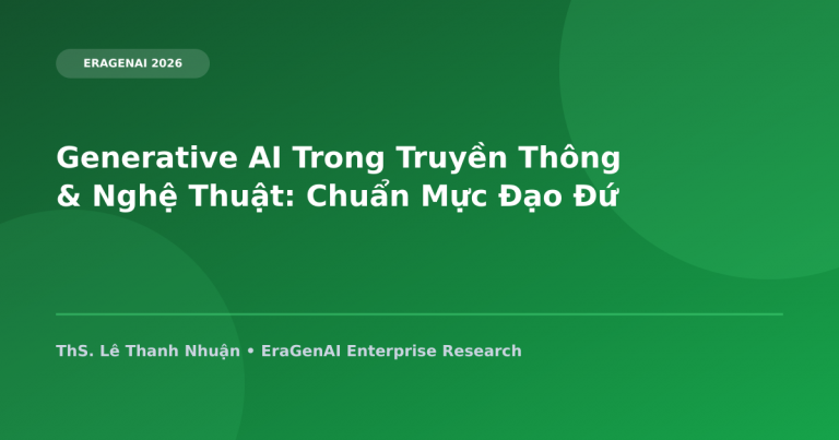 Generative AI Trong Truyền Thông & Nghệ Thuật: Chuẩn Mực Đạo Đức Kỷ Nguyên Kỹ Thuật Số