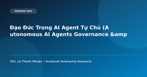 Đạo Đức Trong AI Agent Tự Chủ (Autonomous AI Agents Governance & Decision Making)