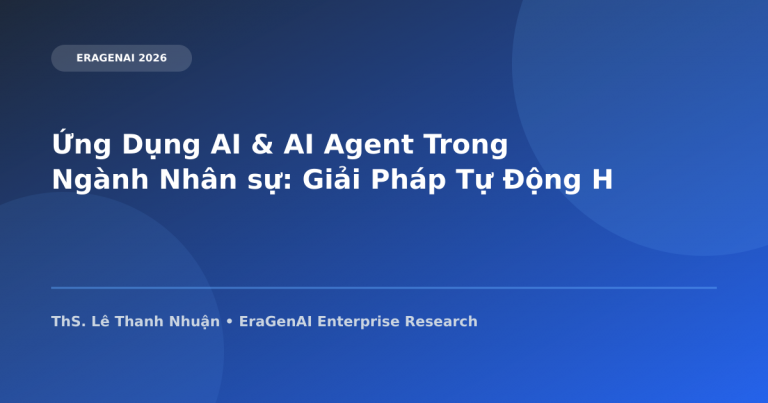 Ứng Dụng AI & AI Agent Trong Lĩnh Vực Nhân sự: Giải Pháp Tự Động Hóa 2026