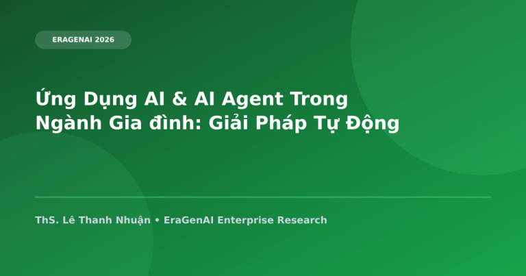 Ứng Dụng AI & AI Agent Trong Lĩnh Vực Gia đình: Giải Pháp Tự Động Hóa 2026