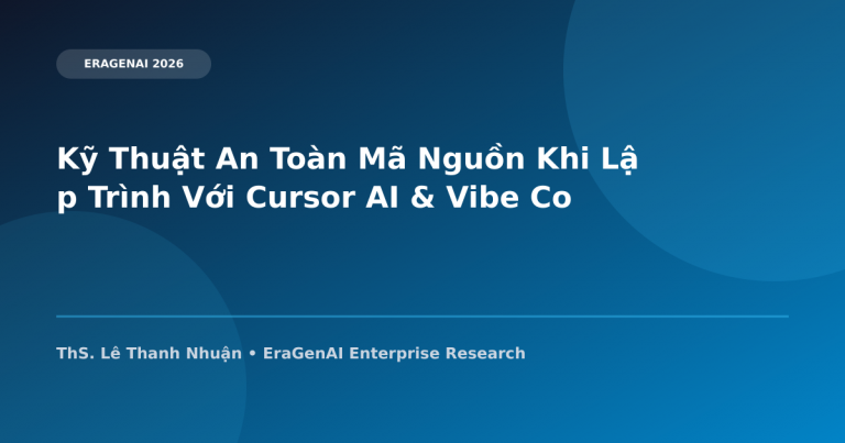 Kỹ Thuật An Toàn Mã Nguồn Khi Lập Trình Với Cursor AI & Vibe Coding