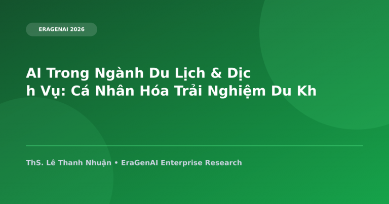 AI Trong Lĩnh vực Du Lịch & Dịch Vụ: Cá Nhân Hóa Trải Nghiệm Du Khách Quốc Tế