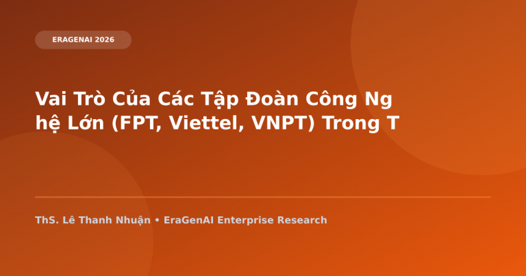 Vai Trò Của Các Tập Đoàn Công Nghệ Lớn (FPT, Viettel, VNPT) Trong Tầm Nhìn AI 2030