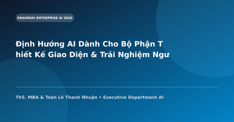 Định Hướng AI Dành Cho Bộ Phận Thiết Kế Giao Diện & Trải Nghiệm Người Dùng (UI/UX)