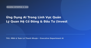 Ứng Dụng AI Trong Lĩnh Vực Quản Lý Quan Hệ Cổ Đông & Đầu Tư (Investor Relations)