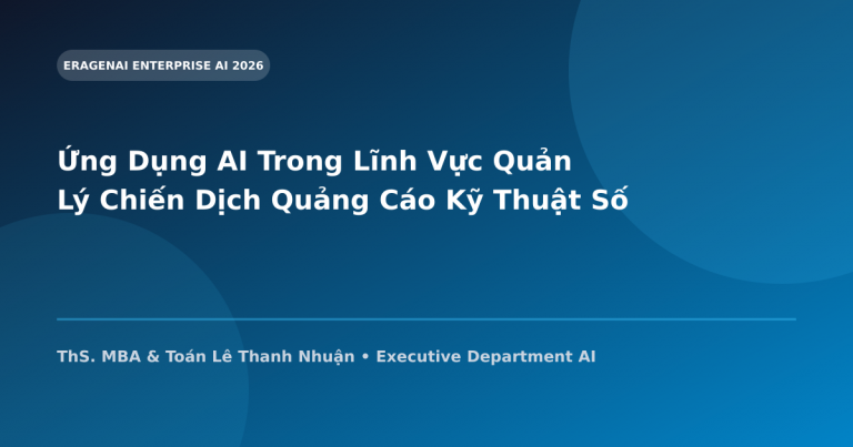 Ứng Dụng AI Trong Lĩnh Vực Quản Lý Chiến Dịch Quảng Cáo Kỹ Thuật Số (Digital Media Buyers)