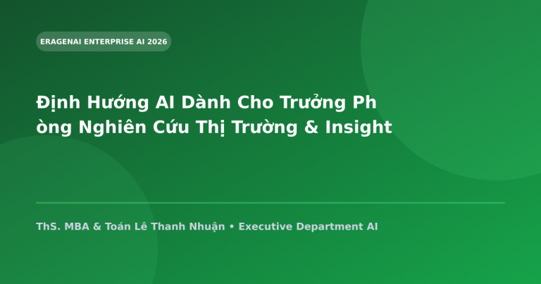 Định Hướng AI Dành Cho Trưởng Phòng Nghiên Cứu Thị Trường & Insight Khách Hàng