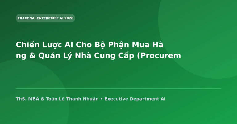 Chiến Lược AI Cho Bộ Phận Mua Hàng & Quản Lý Nhà Cung Cấp (Procurement & Sourcing)