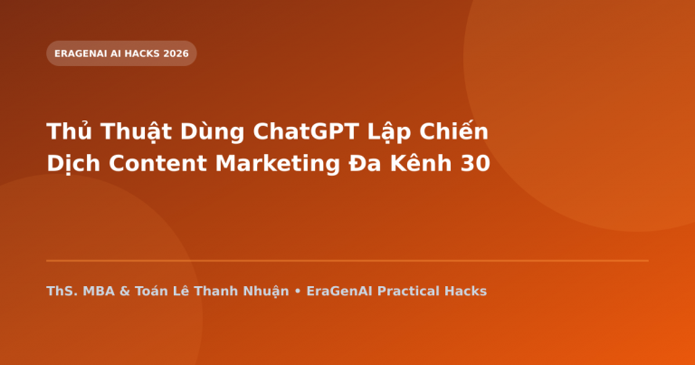 Thủ Thuật Dùng ChatGPT Lập Chiến Dịch Content Marketing Đa Kênh 30 Ngày