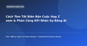 Cách Tóm Tắt Biên Bản Cuộc Họp Zoom & Phân Công KPI Nhân Sự Bằng AI