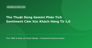 Thủ Thuật Dùng Gemini Phân Tích Sentiment Cảm Xúc Khách Hàng Từ 1,000 Review