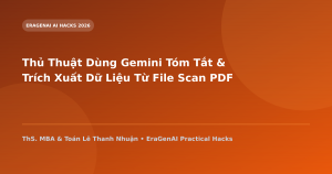 Thủ Thuật Dùng Gemini Tóm Tắt & Trích Xuất Dữ Liệu Từ File Scan PDF Bị Mờ