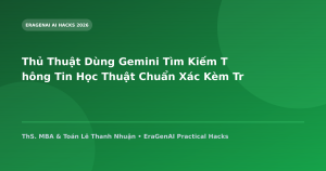Thủ Thuật Dùng Gemini Tìm Kiếm Thông Tin Học Thuật Chuẩn Xác Kèm Trích Dẫn