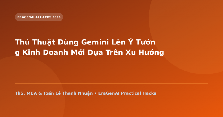 Thủ Thuật Dùng Gemini Lên Ý Tưởng Kinh Doanh Mới Dựa Trên Xu Hướng Tìm Kiếm