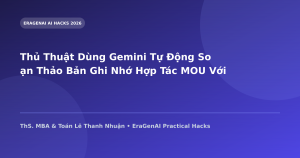 Thủ Thuật Dùng Gemini Tự Động Soạn Thảo Bản Ghi Nhớ Hợp Tác MOU Với Đối Tác