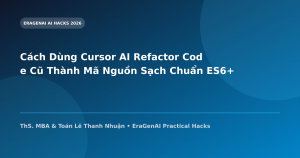 Cách Dùng Cursor AI Refactor Code Cũ Thành Mã Nguồn Sạch Chuẩn ES6+/TypeScript