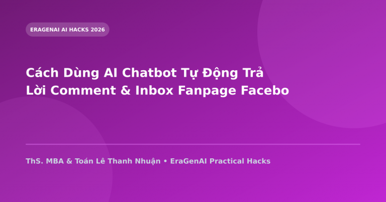 Cách Dùng AI Chatbot Tự Động Trả Lời Comment & Inbox Fanpage Facebook 24/7