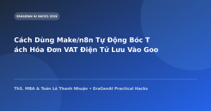 Cách Dùng Make/n8n Tự Động Bóc Tách Hóa Đơn VAT Điện Tử Lưu Vào Google Drive
