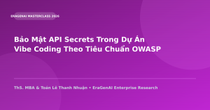 Bảo Mật API Secrets Trong Dự Án Vibe Coding Theo Tiêu Chuẩn OWASP