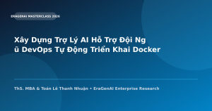 Xây Dựng Trợ Lý AI Hỗ Trợ Đội Ngũ DevOps Tự Động Triển Khai Docker Kubernetes