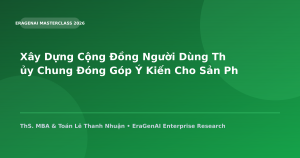 Xây Dựng Cộng Đồng Người Dùng Thủy Chung Đóng Góp Ý Kiến Cho Sản Phẩm AI