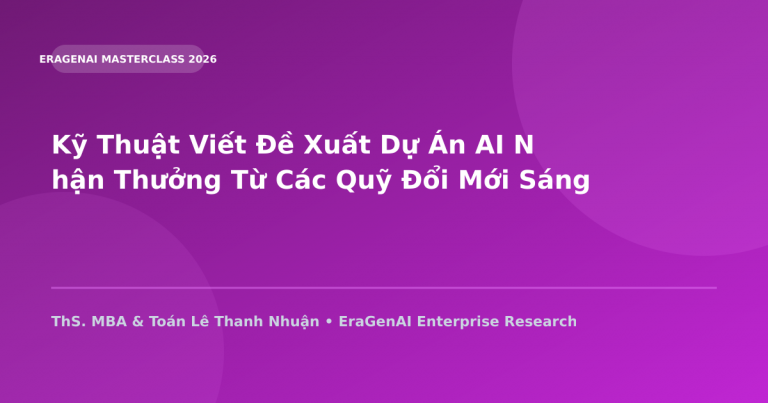 Kỹ Thuật Viết Đề Xuất Dự Án AI Nhận Thưởng Từ Các Quỹ Đổi Mới Sáng Tạo Quốc Gia