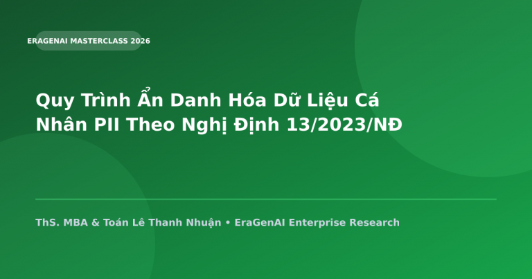 Quy Trình Ẩn Danh Hóa Dữ Liệu Cá Nhân PII Theo Nghị Định 13/2023/NĐ-CP Dùng AI