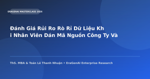 Đánh Giá Rủi Ro Rò Rỉ Dữ Liệu Khi Nhân Viên Dán Mã Nguồn Công Ty Vào ChatGPT